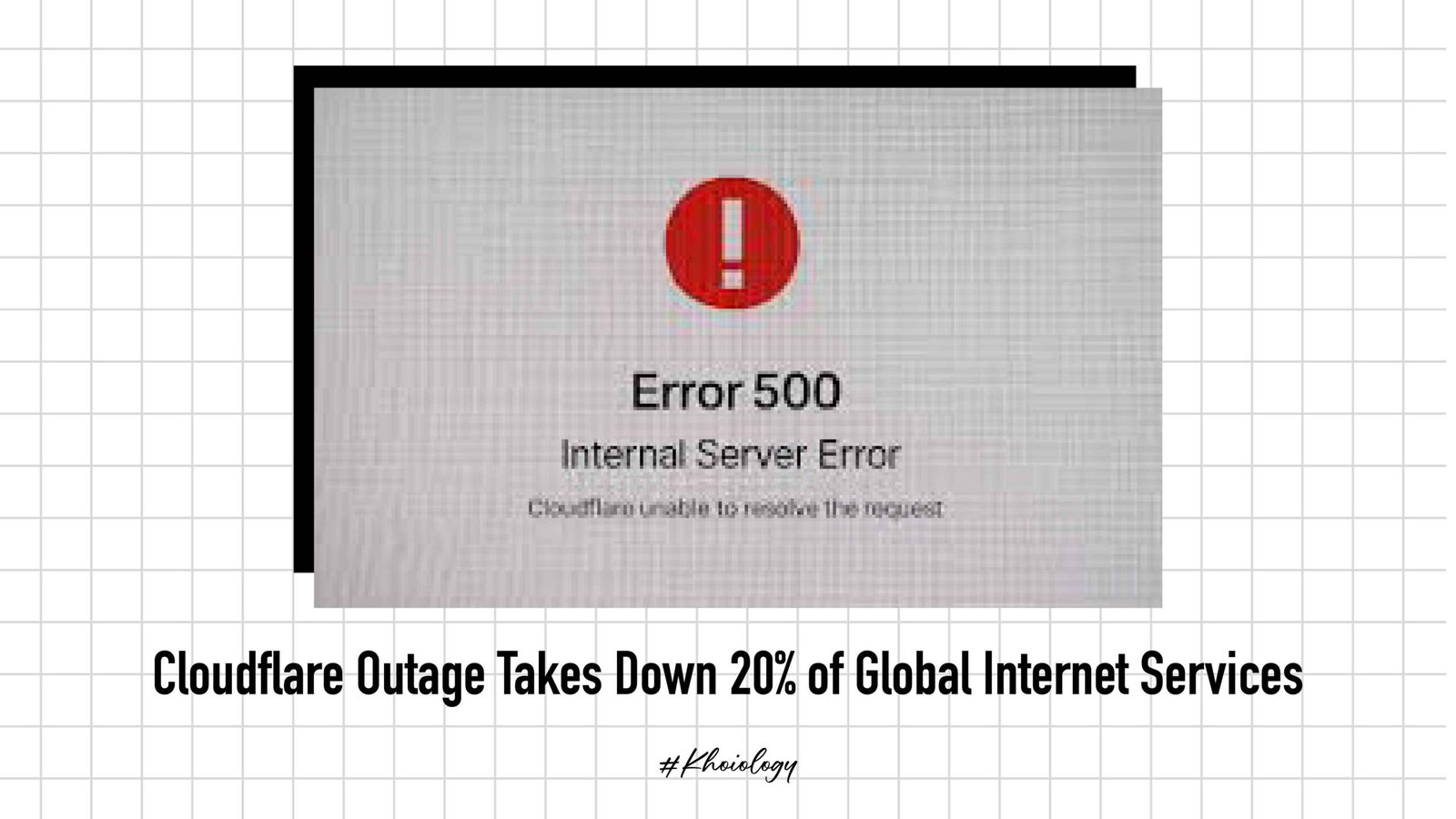 Cloudflare Down: How a Single Config File Broke 20% of the Internet